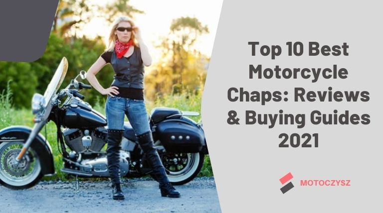 Top 10 Best Motorcycle Chaps: Reviews & Buying Guides 2021