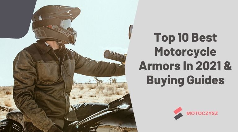 Top 10 Best Motorcycle Armors In 2021 & Buying Guides